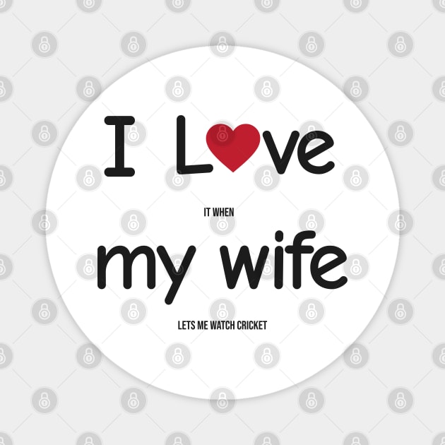 Funny Indian Pakistani Wife Husband Quote Cricket Joke Magnet by alltheprints